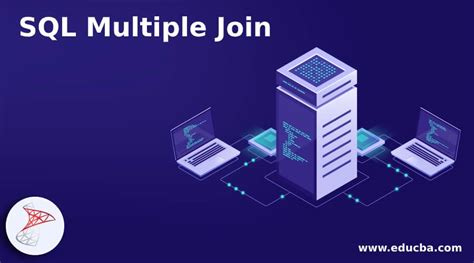 Sql Multiple Join Types And Examples Of Sql Multiple Join