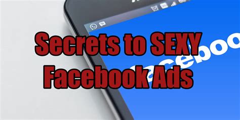 Secrets To Sexy Facebook Ads Digital Marketing Coach Terry Dean
