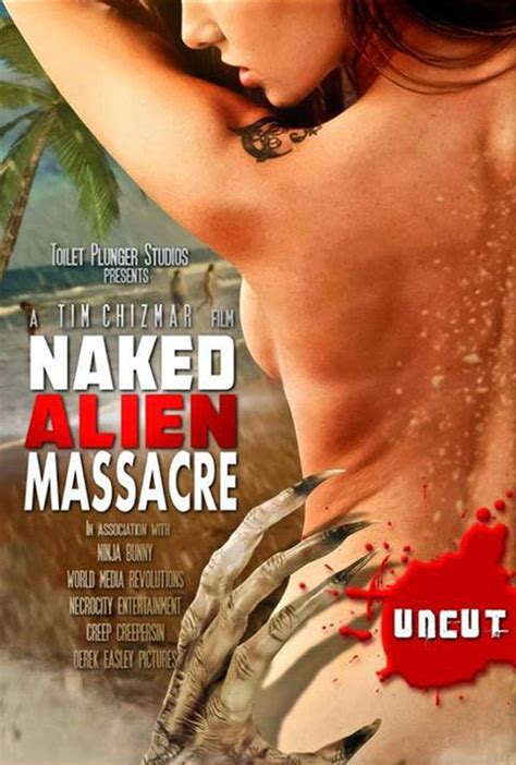 Naked Alien Massacre Tim Chizmar SciFi Movies