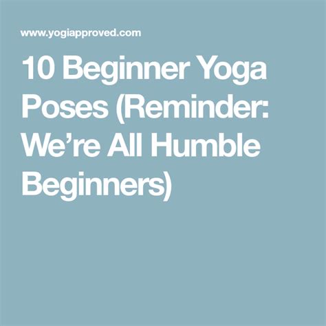 10 beginner yoga poses reminder we re all humble beginners beginner yoga yoga poses for