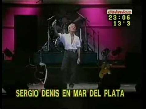 Nunca supe más de ti. Sergio Denis - Recital Mar del plata - Nunca supe mas de ...