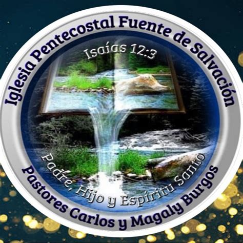 Iglesia Pentecostal Fuente De Salvacion Youtube