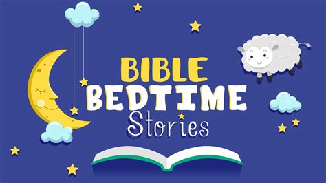 Bible Bedtime Stories Episode 3 Youtube