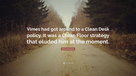Terry Pratchett Quote Vimes Had Got Around To A Clean Desk Policy It