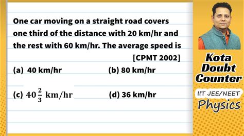One Car Moving On A Straight Road Covers One Third Of The Distance With