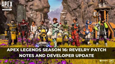 Apex Legends Season 16 Revelry Patch Notes And Developer Update