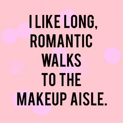Instagram Quotes We Love Makeup Aisle Makeup Quotes Beauty Quotes