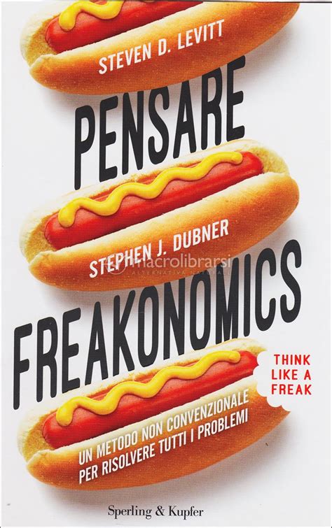 Pensare Freakonomics — Libro Di Steven D Levitt