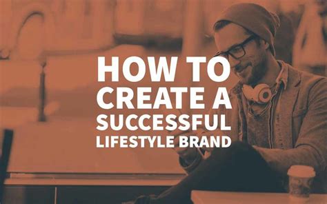 Free, fast and easy way find brand manager marketing jobs of 784.000+ current vacancies in usa and abroad. How to Create a Successful Lifestyle Brand | Lifestyle ...