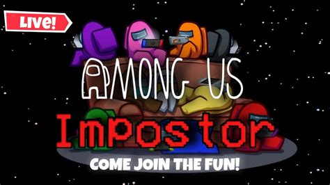 🔴 Among Us Live 🔥 Among Us Stream With Subscribers Join Now Crazy