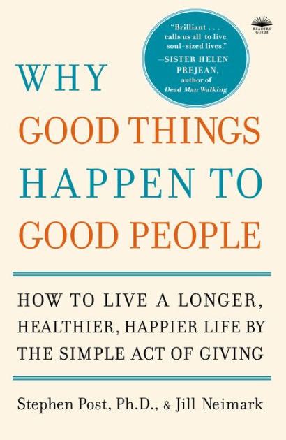 Why Good Things Happen To Good People The Exciting New Research That