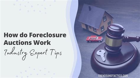 How Do Foreclosure Auctions Work Industry Expert Tips