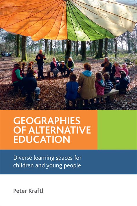 Geographies Of Alternative Education Diverse Learning Spaces For