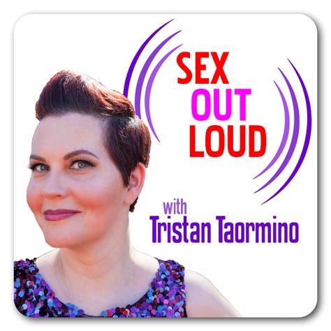 Sex Out Loud Tristan Taormino