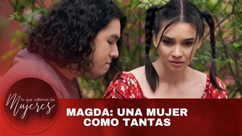 Magda Una Mujer Como Tantas Lo Que Callamos Las Mujeres Nueva Temporada YouTube