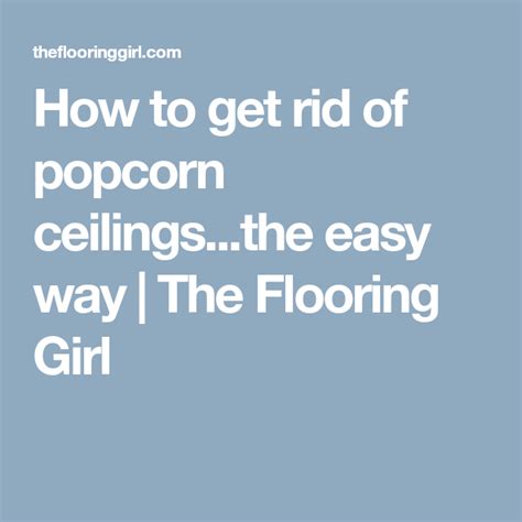 How do you get rid of a popcorn ceiling. How to get rid of popcorn ceilings...the easy way | The ...