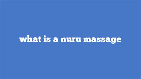 what is a nuru massage massage chair talk