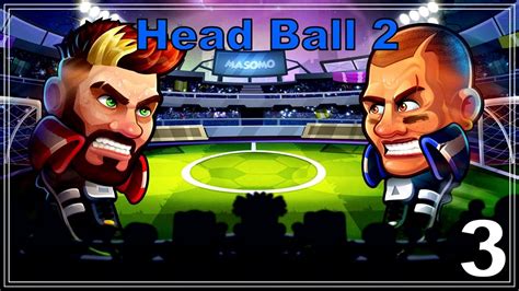 Head Ball 2 - Gameplay Walkthrough Part 3 (Android, iOS) - YouTube