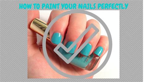 How To Paint Your Nails Perfectly Youtube