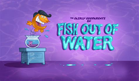 The Fairly Oddparents Fish Out Of Water The Fairly Oddparents Photo