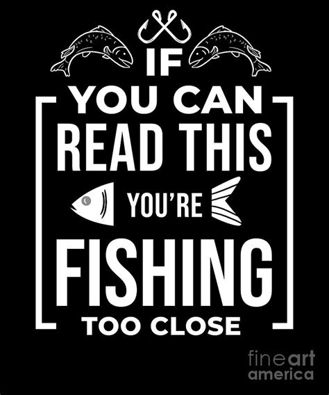 Funny Fishing Quote If You Can Read This Fisherman Digital Art By