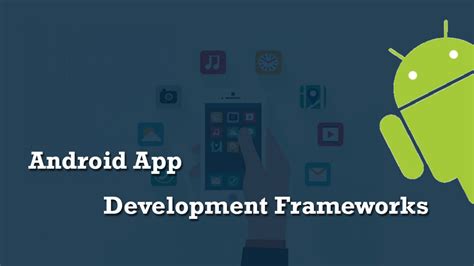 10 Best Android App Development Frameworks 2022 Onaircode