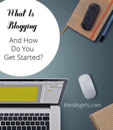 What Is Blogging And How Do You Get Started