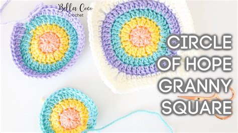 How To Crochet A Circle Granny Square Circle Of Hope Bella Coco