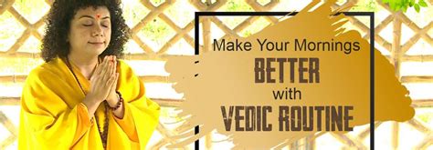 Make Your Mornings Better With Vedic Routine