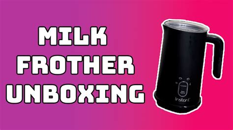 Milk Frother Unboxing Youtube