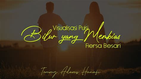 May 28, 2021 · fiersa besari juga sedang saya dekati. Fiersa Besari - Bilur Yang Membias | Visualisasi Puisi ...
