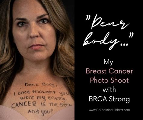 “dear Body” My Breast Cancer Photo Shoot With Brca Strong Dr Christina Hibbert