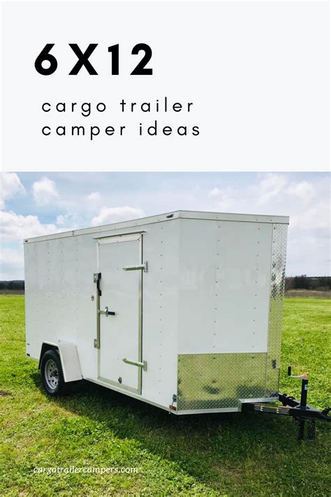 6x12 Cargo Trailer Camper Conversions To Inspire Your Diy Build — Cargo