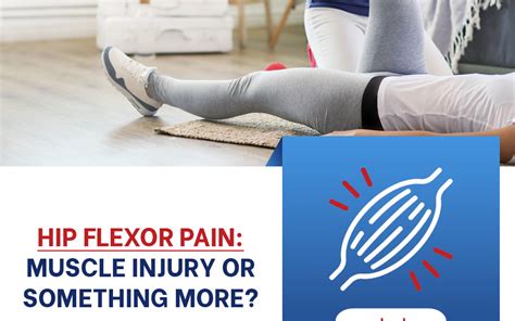 Hip Flexor Pain — Muscle Injury Or Something More Outpatient Joint