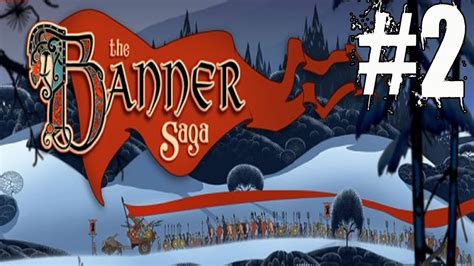 The Banner Saga Walkthrough Part 2 No Commentary Gameplay Lets Play