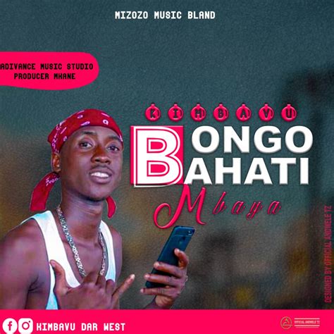 Audio L Kimbavu Bongo Bahati Mbaya L Download Dj Kibinyo