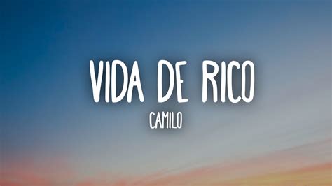 Camilo Vida De Rico Letralyrics Youtube