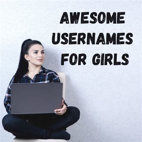 Cool Usernames For Girls Turbofuture