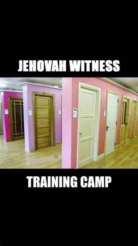 Jehovahs Witnesses Jokes Jw Memes Jw Humor Training Camp Adult Humor Hilarious Jw Funny
