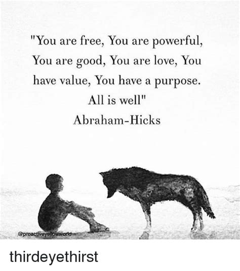 You Are Free You Are Powerful You Are Good You Are Love You Have Value