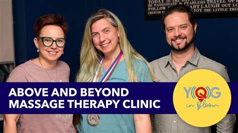 Above And Beyond Massage Therapy Clinic With Carrie And Thiago Youtube