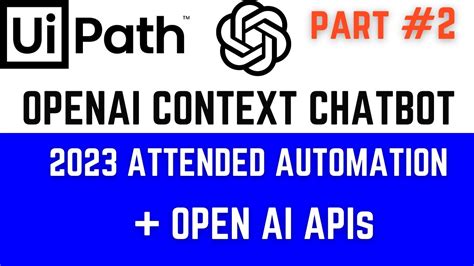 Build An Ai Context Chatbot Wuipath Forms And Openai Apis Uipath