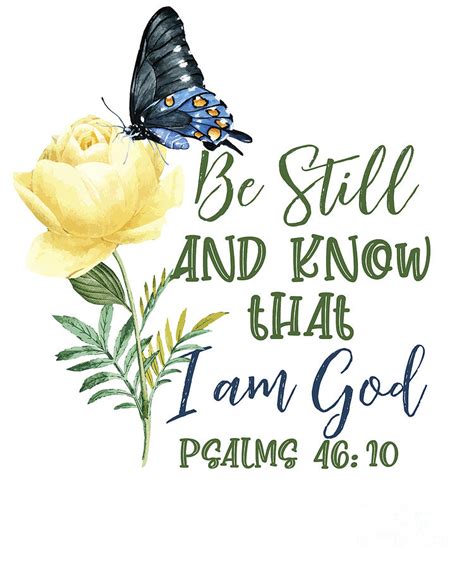 Bible Verse Be Still And Know That I Am God Psalm 4610 Flower Butterfly