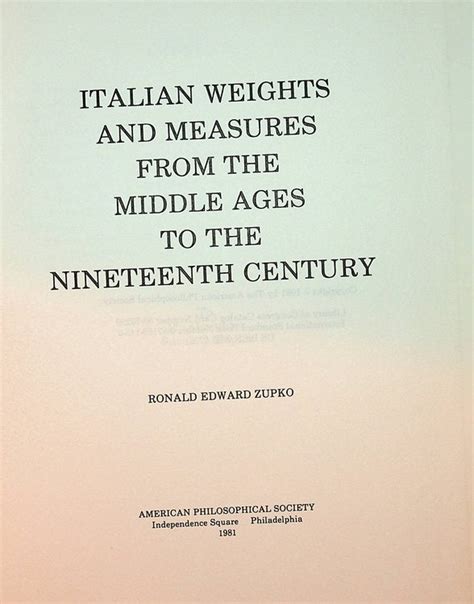 Italian Weights And Measures From The Middle Ages To The Nineteenth