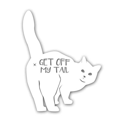 Get Off My Tail Cat Butt No Tailgating Vinyl Indoor Outdoor Etsy
