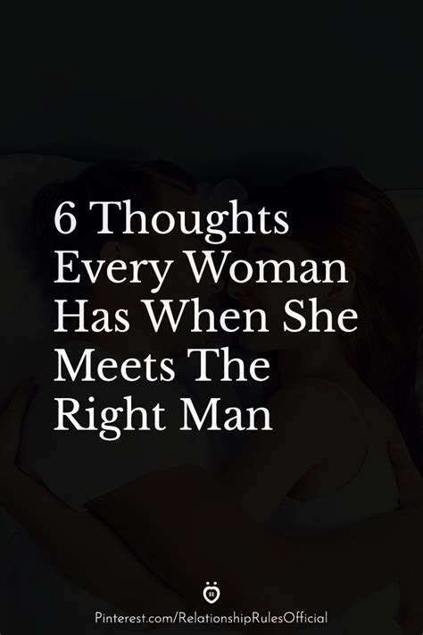 Thoughts Every Woman Has When She Meets The Right Man In The
