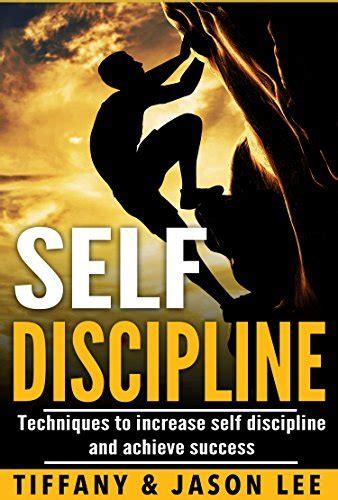 Self Discipline Techniques To Increase Self Discipline And Achieve