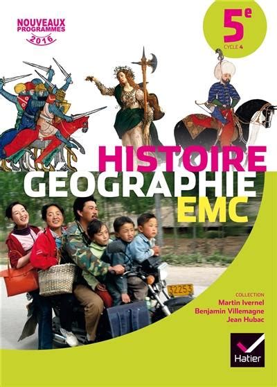 Livre Histoire Géographie Emc 5e Cycle 4 Nouveaux Programmes 2016