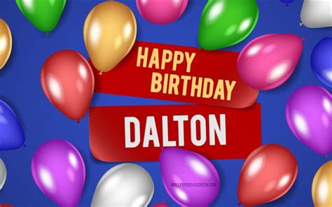 Download Wallpapers 4k Dalton Happy Birthday Blue Backgrounds Dalton