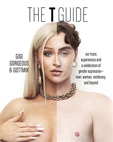the t guide our trans experiences and a celebration of gender expression—man woman nonbinary